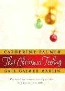 That Christmas Feeling (2004) by Catherine   Palmer