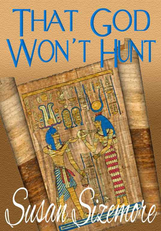 That God Won't Hunt by Sizemore, Susan