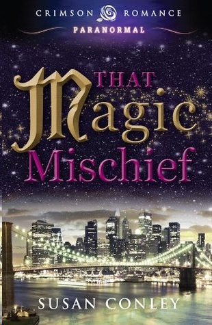 That Magic Mischief by Susan Conley