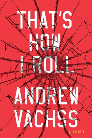 That's How I Roll (2012) by Andrew Vachss