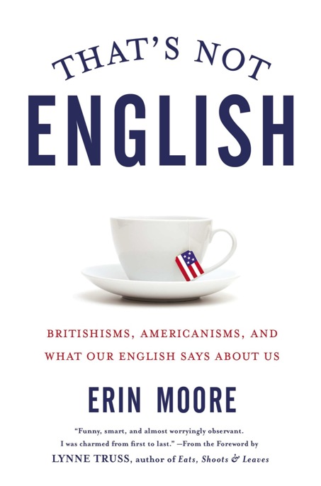 That's Not English by Erin   Moore