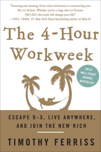 The 4-Hour Workweek by Ferriss, Timothy