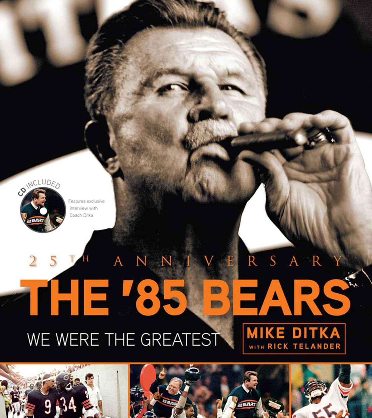 The '85 Bears: We Were the Greatest by Ditka, Mike