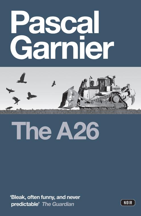 The A26 (2013) by Pascal Garnier