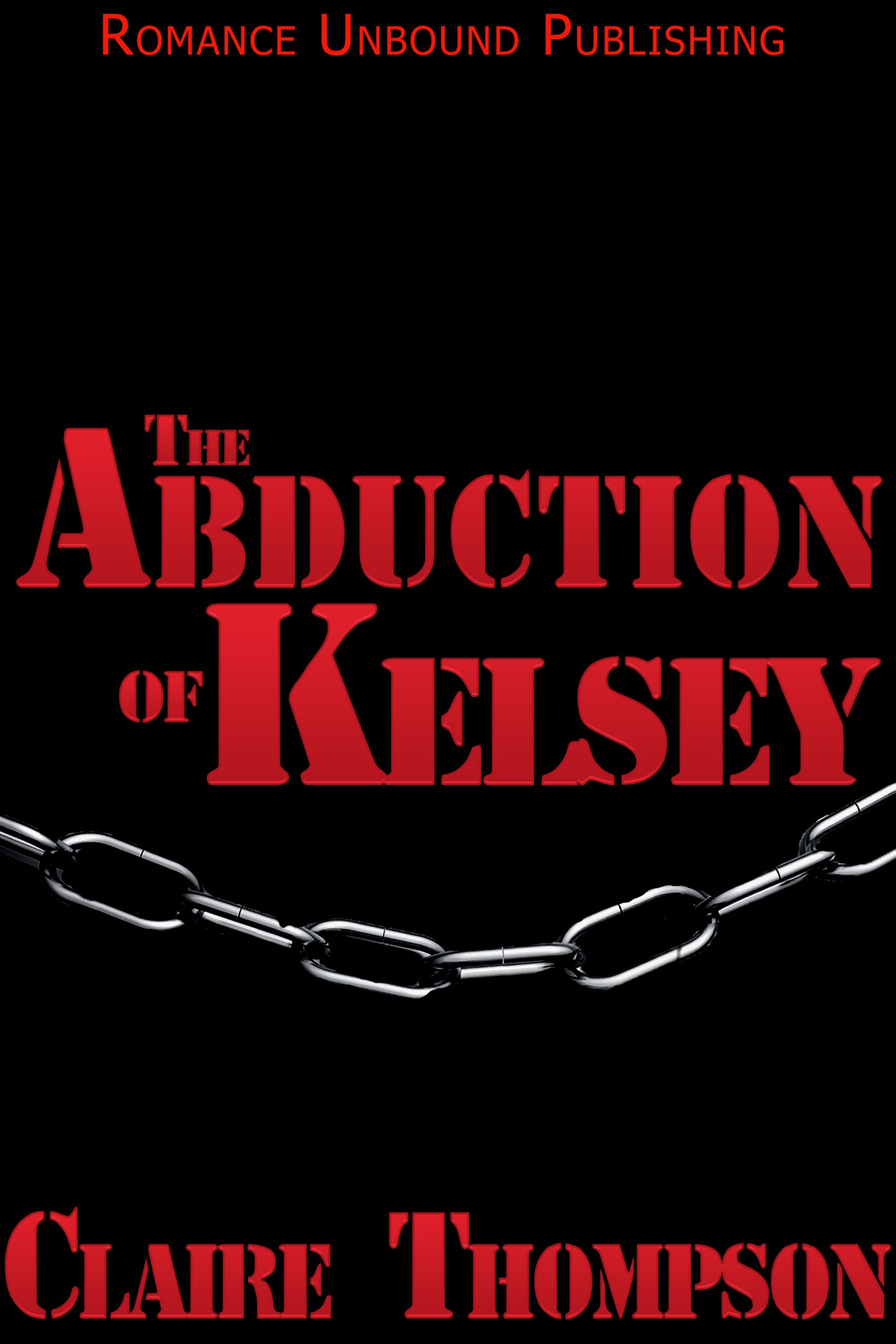 The Abduction of Kelsey (2013) by Claire Thompson