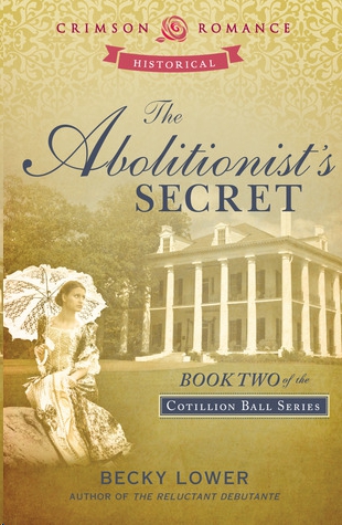 The Abolitionist’s Secret by Becky Lower