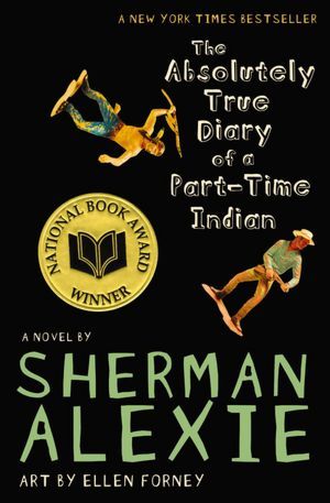 The Absolutely True Diary of a Part-Time Indian by Alexie Sherman