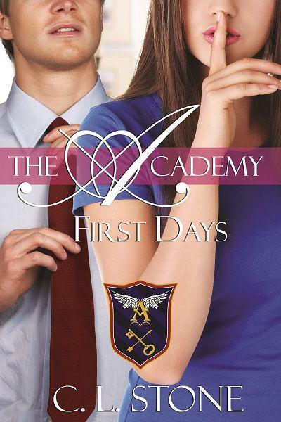 The Academy - First Days by C. L. Stone