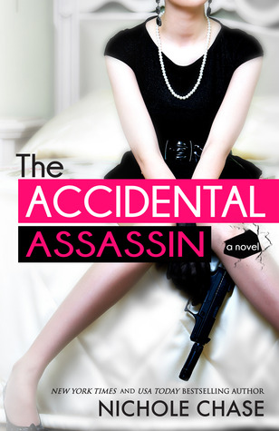 The Accidental Assassin (2000) by Nichole Chase
