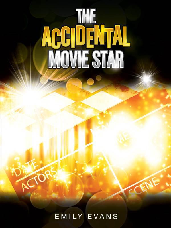 The Accidental Movie Star by Evans, Emily