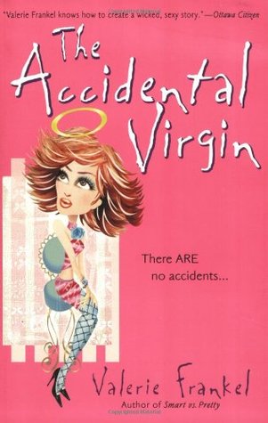 The Accidental Virgin: A Novel (2003) by Valerie Frankel