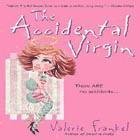 The Accidental Virgin (2003) by Valerie Frankel