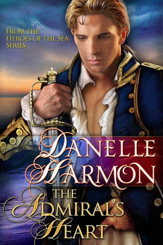 The Admiral's Heart by Harmon, Danelle