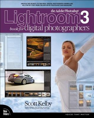 The Adobe Photoshop Lightroom 3 Book for Digital Photographers (2010) by Scott Kelby