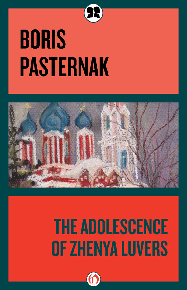 The Adolescence of Zhenya Luvers (2012) by Boris Pasternak