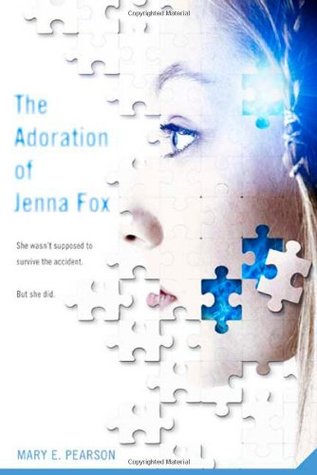 The Adoration of Jenna Fox (2009) by Mary E. Pearson