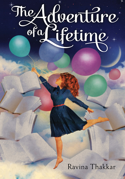 The Adventure of a Lifetime (2013) by Ravina Thakkar