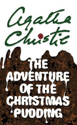 The Adventure of the Christmas Pudding (2002) by Agatha Christie