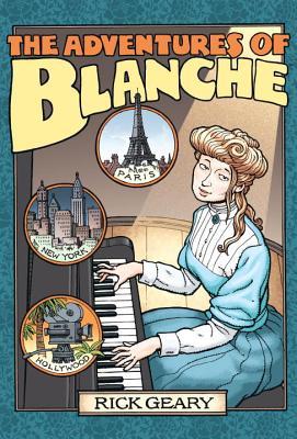 The Adventures of Blanche (2009) by Rick Geary