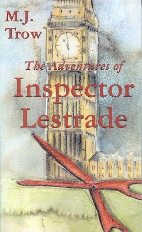 The Adventures of Inspector Lestrade (2000) by M.J. Trow