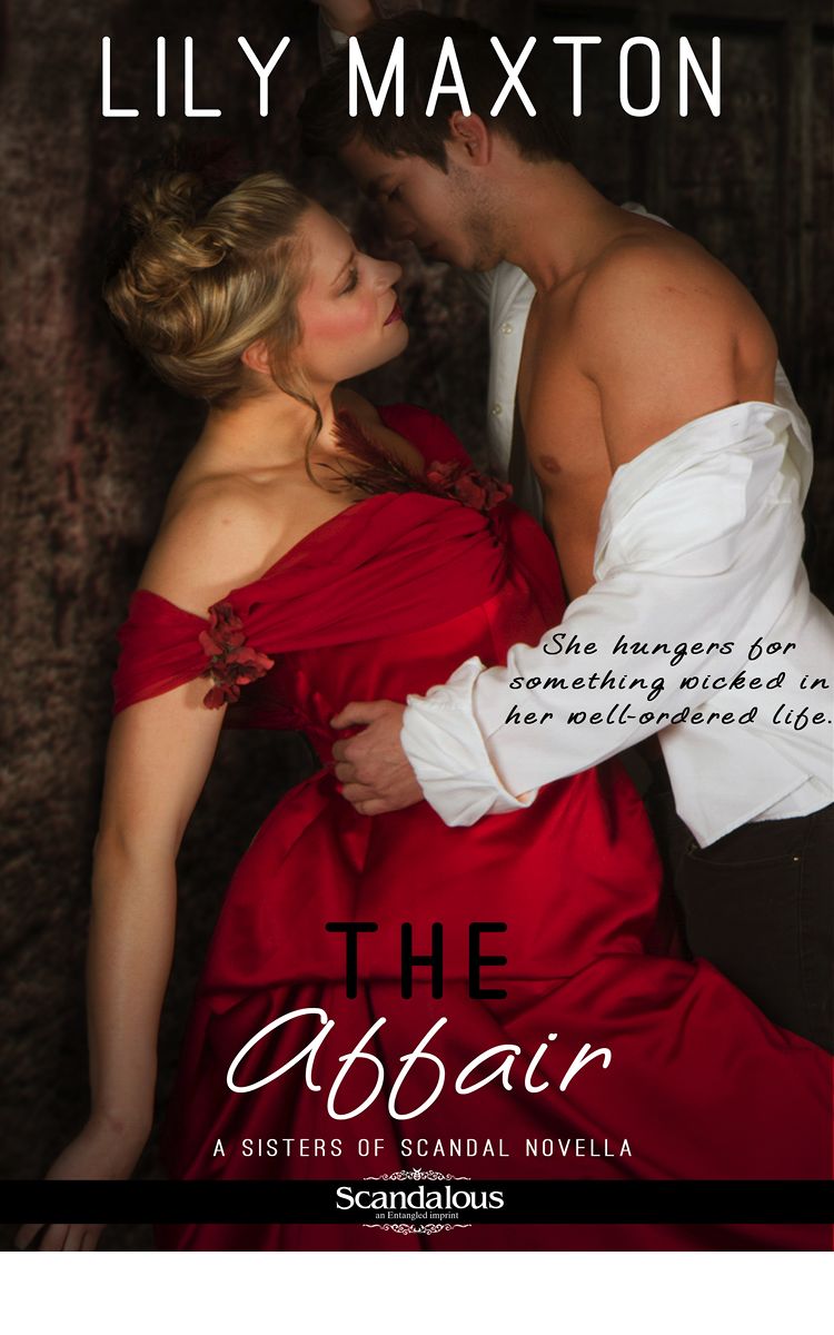 The Affair (Entangled Scandalous) by Lily Maxton