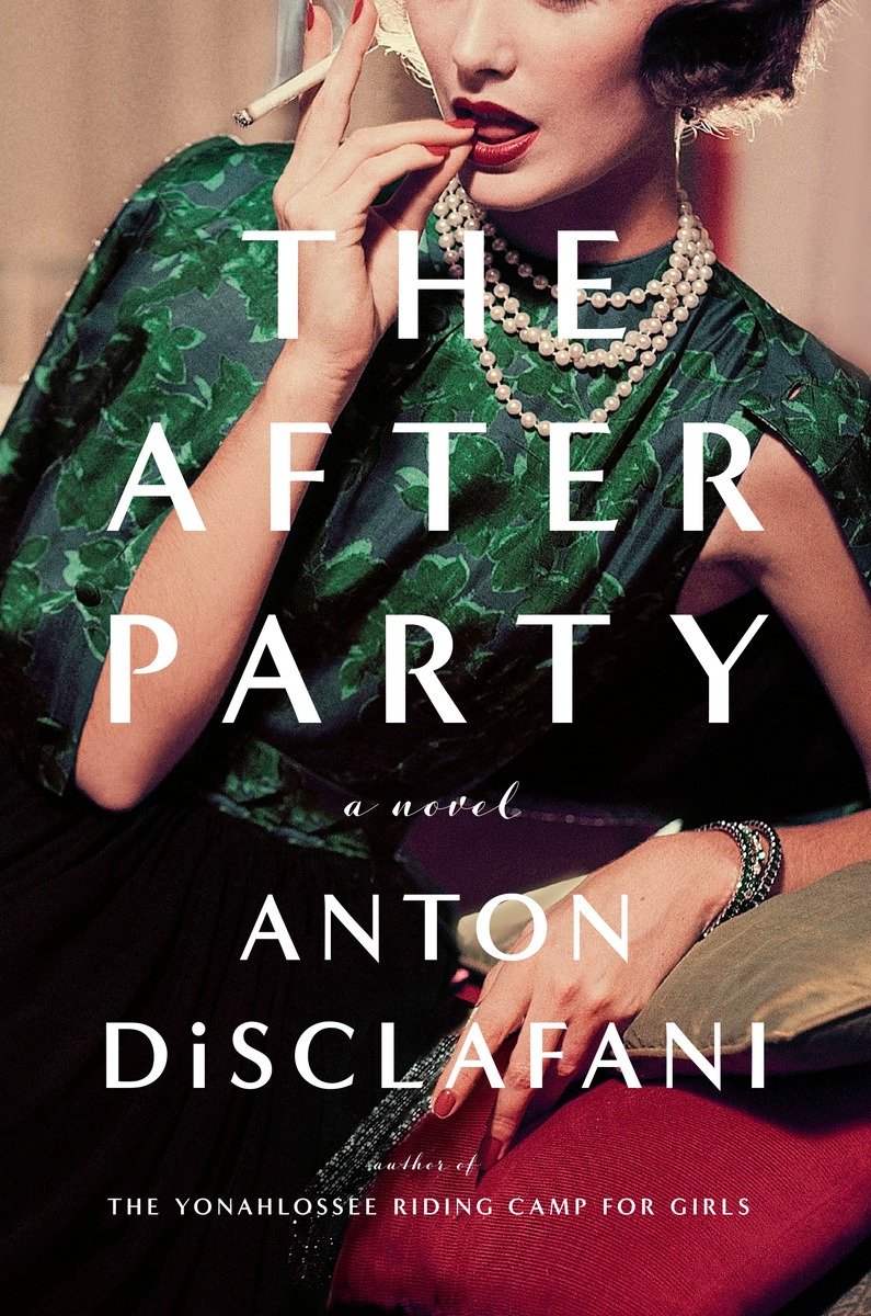 The After Party by Anton DiSclafani