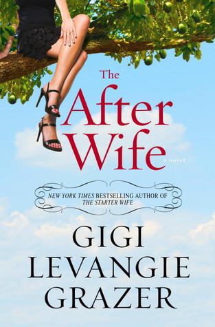 The After Wife (2012) by Gigi Levangie Grazer