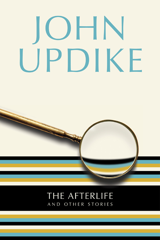 The Afterlife (2012) by John Updike
