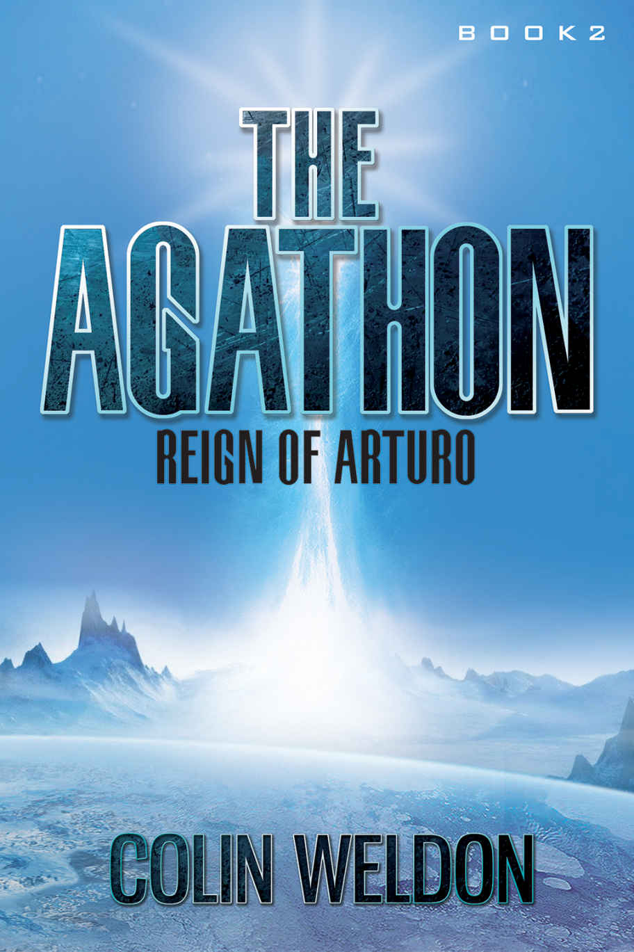 The Agathon: Reign of Arturo by Colin Weldon