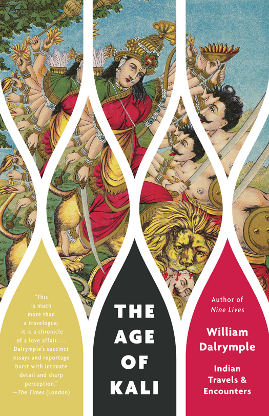 The Age of Kali (2012) by William Dalrymple