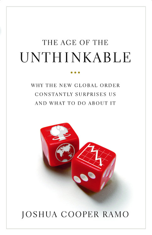 The Age of the Unthinkable by Joshua Cooper Ramo