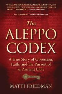 The Aleppo Codex: The True Story of Obsession, Faith, and the International Pursuit of an Ancient Bible (2012) by Matti Friedman