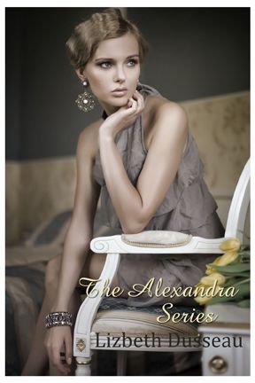 The Alexandra Series (2013) by Dusseau, Lizbeth