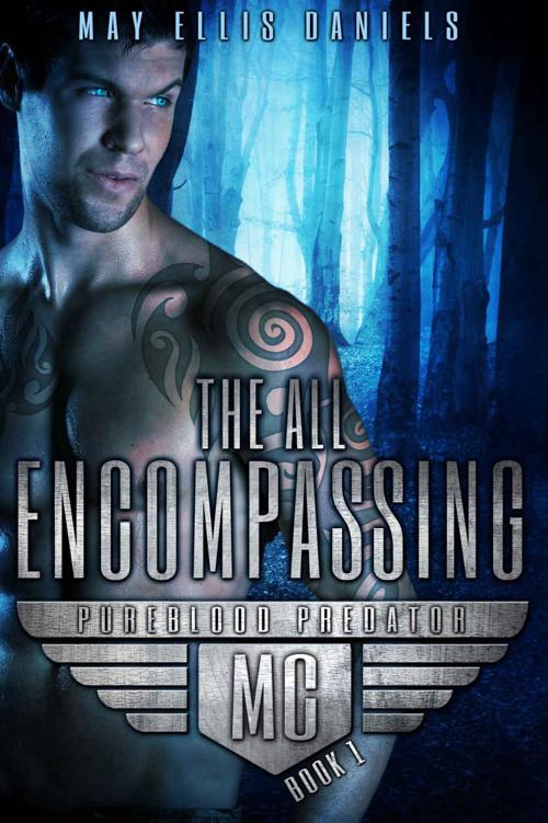 The All Encompassing: Shifter MC Novel (Pureblood Predator MC Book 1)