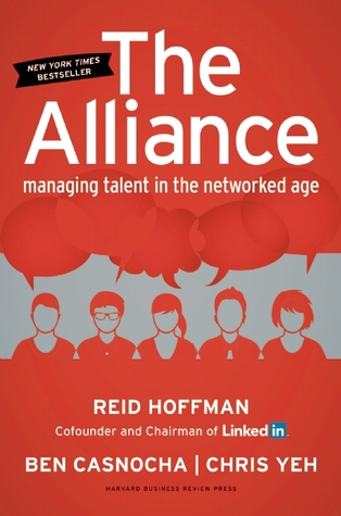 The Alliance: Managing Talent in the Networked Age (2014) by Reid Hoffman