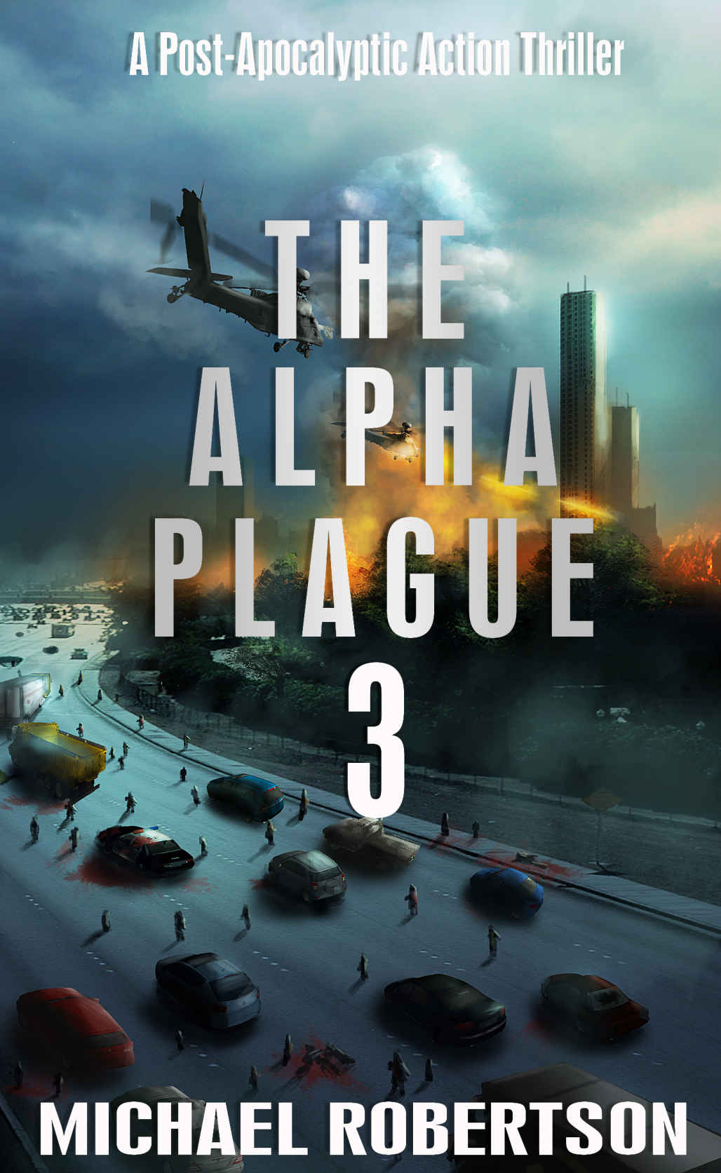 The Alpha Plague 3 by Michael Robertson