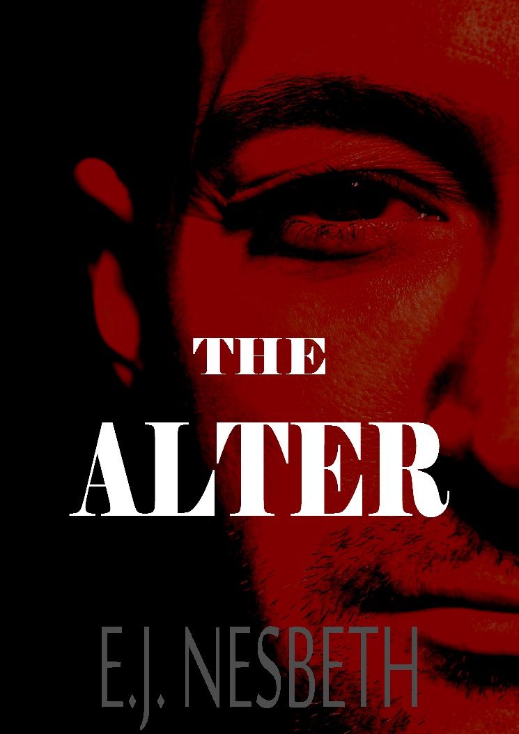 THE ALTER: A Psychological Crime Thriller by EJ Nesbeth