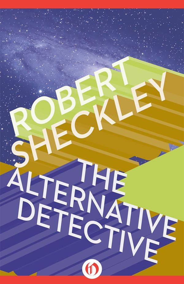 The Alternative Detective (Hob Draconian) by Robert Sheckley