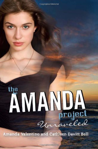 The Amanda Project: Book 4: Unraveled