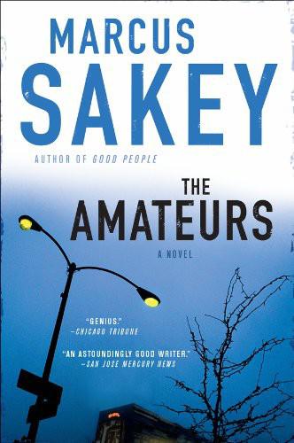 The Amateurs by Marcus Sakey