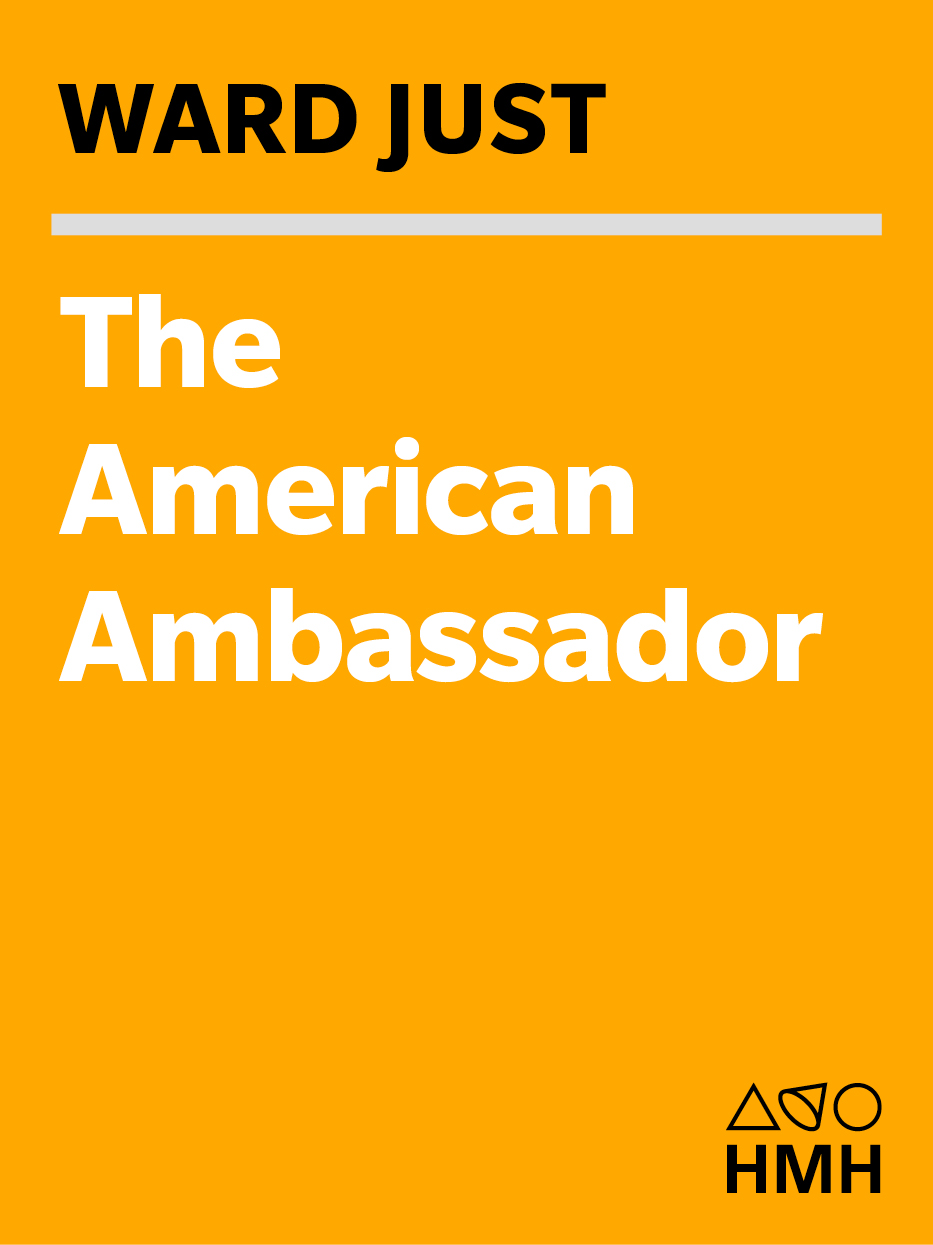 The American Ambassador by Ward Just