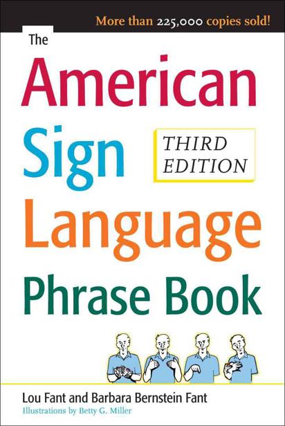 The American Sign Language Phrase Book by Fant, Lou