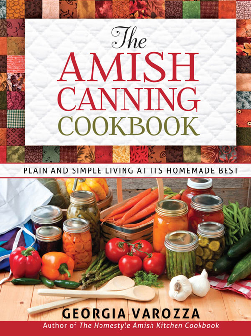 The Amish Canning Cookbook by Georgia Varozza