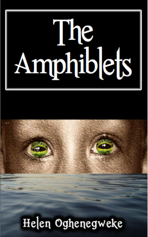 The Amphiblets by Oghenegweke, Helen