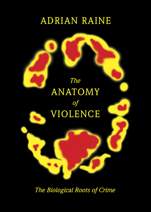 The Anatomy of Violence (2013) by Adrian Raine