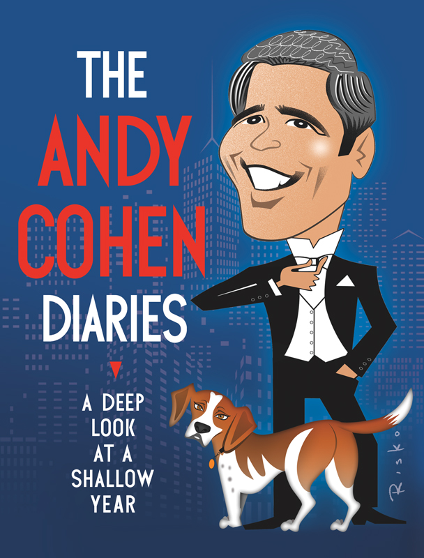 The Andy Cohen Diaries by Andy Cohen