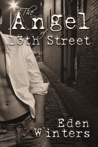 The Angel of 13th Street (2010) by Eden Winters