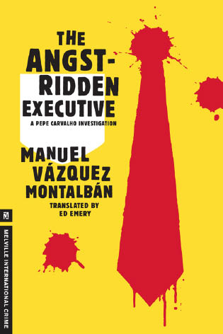 The Angst-Ridden Executive by Manuel Vazquez Montalban