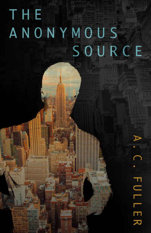 The Anonymous Source by A.C. Fuller