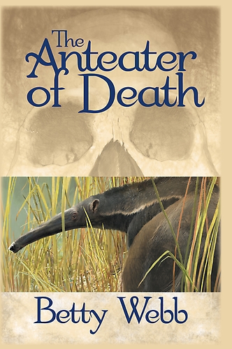 The Anteater of Death by Betty Webb